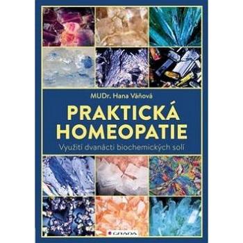 Praktická homeopatie: Využití dvanácti biochemických solí (978-80-271-0109-2)