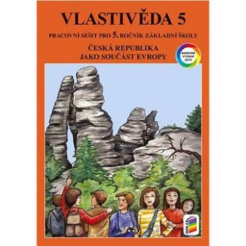 Vlastivěda 5 Pracovní sešit pro 5. ročník základní školy: Česká republika jako součást Evropy (978-80-7600-197-8)