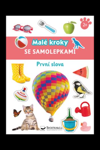 První slova - Malé kroky se samolepkami 2+