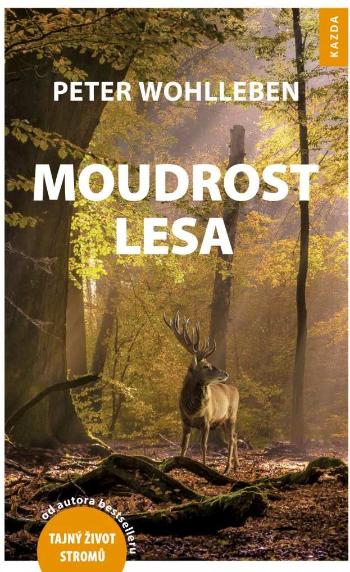 Nakladatelství KAZDA Peter Wohlleben: Moudrost lesa Provedení: E-kniha