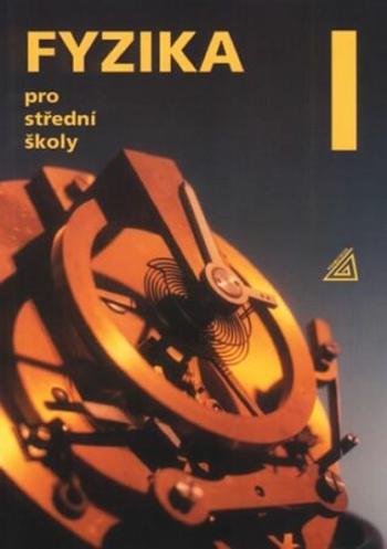 Fyzika pro střední školy, 1. díl (kniha + CD) - Oldřich Lepil