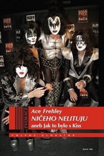 Ničeho nelituji aneb Jak to bylo s Kiss - Ace Frehley, Joey Layden, John Ostrosky