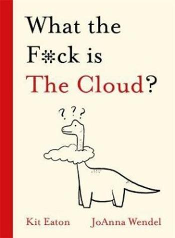 What the F*ck is The Cloud? - Eaton Kit