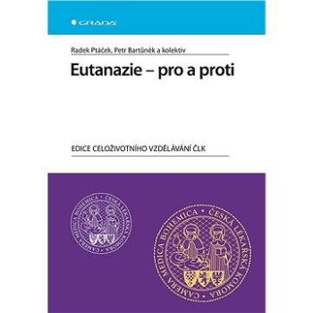 Eutanazie - pro a proti (978-80-247-4659-3)