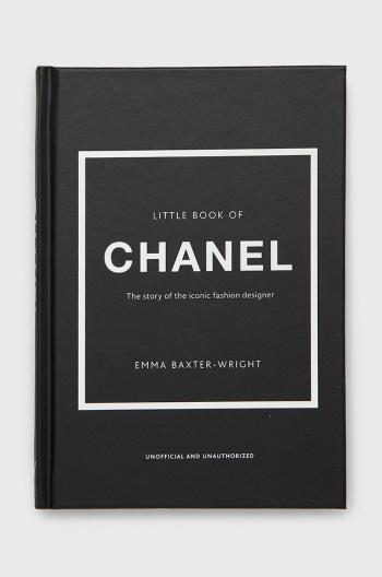 Knížka Welbeck Publishing Group Little Book Of Chanel, Emma Baxter-wright