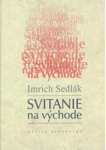 Svitanie na východe - Sedlák Imrich