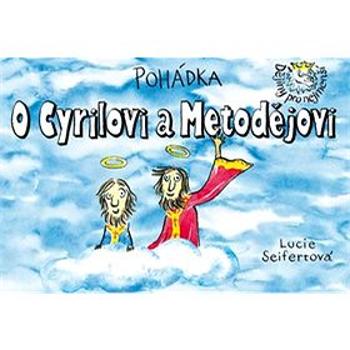 Pohádka O Cyrilovi a Metodějovi (978-80-87003-36-7)