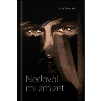 Nedovol mi zmizet (978-80-270-8713-6)