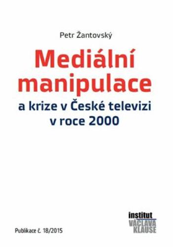 Mediální manipulace a krize v ČT - Petr Žantovský