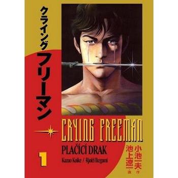 Crying Freeman Plačící drak: manga komiks (978-80-7449-044-6)