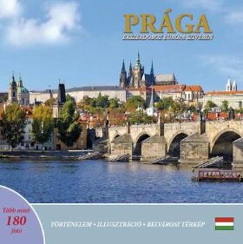 Prága: Ékszerdoboz Európa Szívében (maďarsky) - Ivan Henn