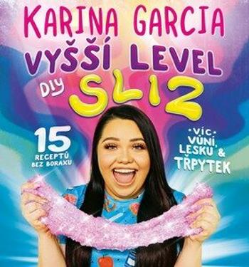 Vyšší level DIY Sliz - Karina Garcia