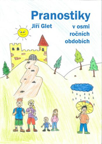 Pranostiky v osmi ročních obdobích - Jiří Glet - e-kniha