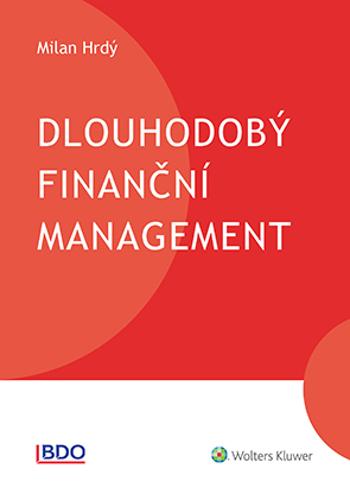 Dlouhodobý finanční management - Milan Hrdý - e-kniha