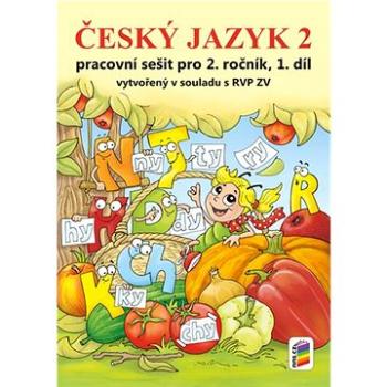 Český jazyk 2 Pracovní sešit pro 2. ročník, 1. díl (978-80-7600-320-0)