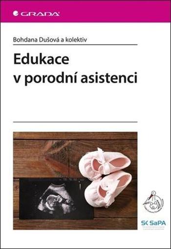 Edukace v porodní asistenci - Dušová Bohdana