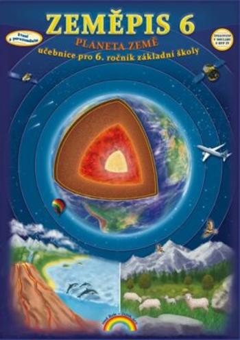 Zeměpis 6 - Planeta Země - učebnice pro 6. ročník ZŠ - PhDr. prof. Petr Chalupa