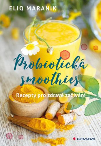 Probiotická smoothies - Eliq Maranik - e-kniha