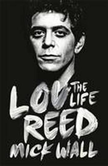 Lou Reed - Mick Wall