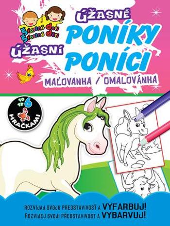 Úžasné poníky Úžasní poníci, maľovanka / omalovánka