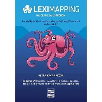 Leximapping Na ceste za úspechom: Pre všetkých, ktorí sa učia alebo vyučujú angličtinu a iné cudzie  (978-80-88814-92-4)