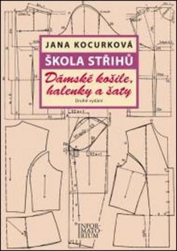 Škola střihů Dámské košile, halenky a šaty - Kocurková Jana