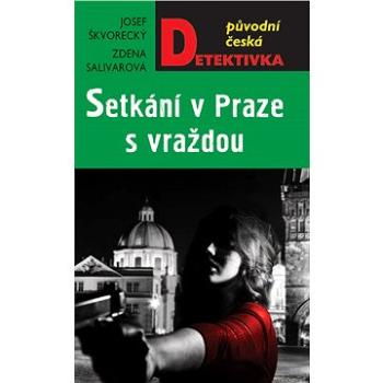 Setkání v Praze, s vraždou (978-80-243-8884-7)