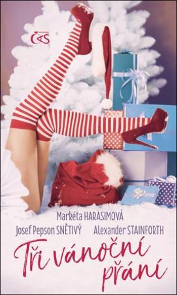 Tři vánoční přání - Harasimová Markéta, Stainforth Alexander Snětivý Josef Pepson - Snětivý Josef Pepson
