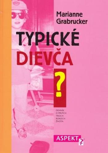 Typické dievča - Grabrucker Marianne