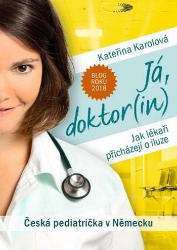 Já, doktor(in) - Karolová Kateřina