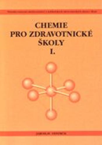 Chemie pro střední zdravotnické školy I. - Jaroslav Odstrčil