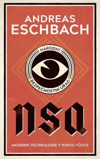 NSA: Národní bezpečnostní úřad - Andreas Eschbach - e-kniha