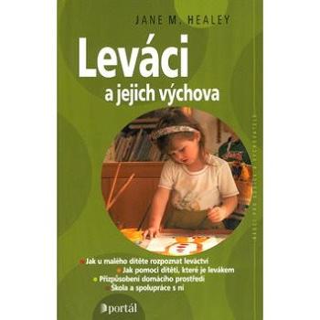 Leváci a jejich výchova: Jak u malého dítěte rozpoznat leváctví (978-80-262-0855-6)