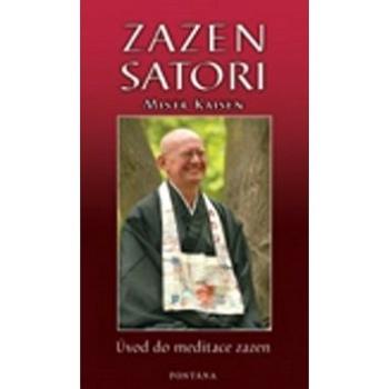 Zazen Satori: Úvod do meditace zazenu (80-7336-221-X)