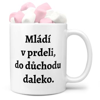 Hrnek Mládí v prdeli (Náplň hrníčku: Marshmallow)