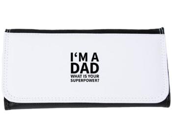 Peněženka velká I'm a dad, what is your superpow
