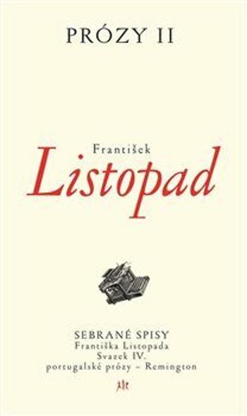 Prózy II - František Listopad