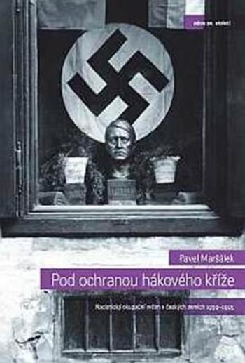 Pod ochranou hákového kříže - Pavel Maršálek