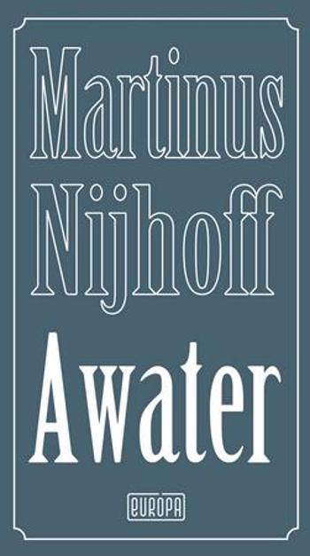 Awater - Nijhoff Martinus