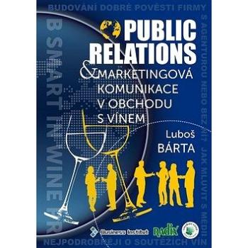 Public relations a marketingová komunikace v obchodu s vínem (978-80-87573-07-5)