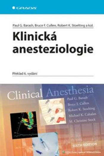 Klinická anesteziologie - Barash Paul G., Bruce F. Cullen, Robert K. Stoelting