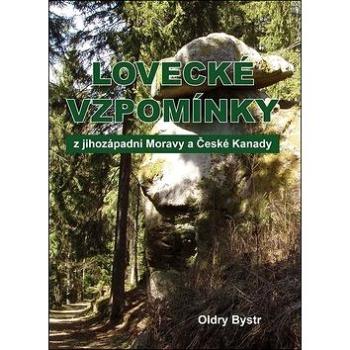 Lovecké vzpomínky z jihozápadní Moravy a České Kanady (978-80-7497-252-2)