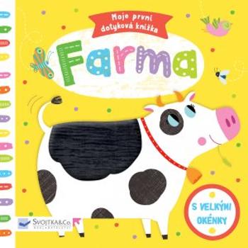 Moje první dotyková knížka Farma (978-80-256-2362-6)