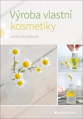 Výroba vlastní kosmetiky - Menšíková Lenka