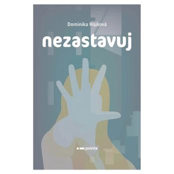 Nezastavuj – Dominika Hájková