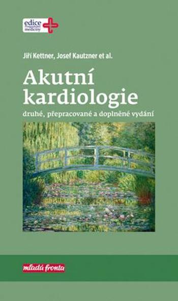 Akutní kardiologie - Jiří Kettner - Kettner Jiří