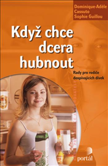 Když chce dcera hubnout - Dominique Cassuto