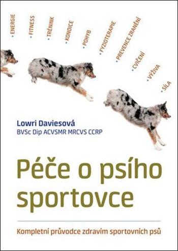 Péče o psího sportovce - Daviesová Lowri