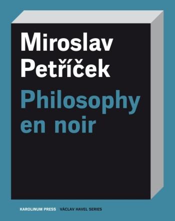 Philosophy en noir - Miroslav Petříček - e-kniha