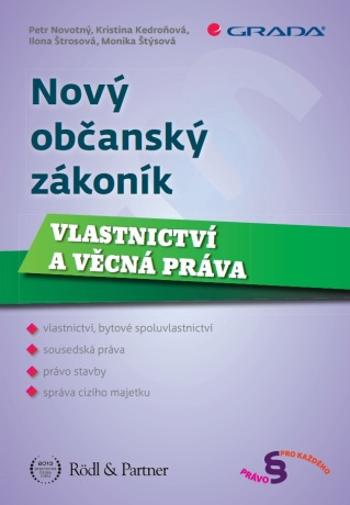 Nový občanský zákoník - Petr Novotný, Kristina Kedroňová, Ilona Štrosová, Monika Štýsová - e-kniha